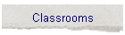 Classrooms