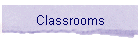 Classrooms