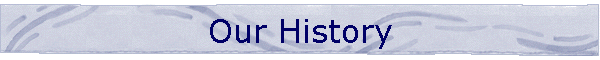 Our History