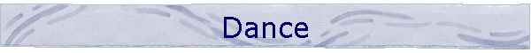 Dance
