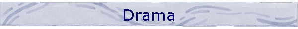 Drama