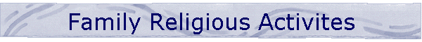 Family Religious Activites